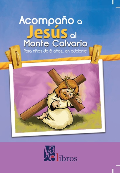 Portada del libro Acompaño a Jesús al Monte Calvario del Padre Ricardo Sada
