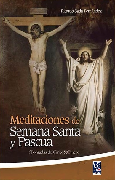 Portada del libro Meditaciones de Semana Santa y Pascua del Padre Ricardo Sada